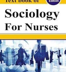 A Text Book Of Sociology For Nurses