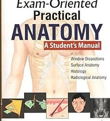 Exam-Oriented Practical Anatomy : A Student’s Manual