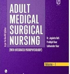 Adult Medical Surgical Nursing (With Integrated Pathophysiology) Volume 1
