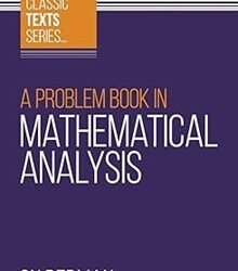 A Problem Book In Mathematical Analysis