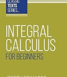 Integral Calculus For Beginners