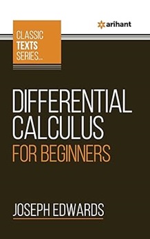 Classic Texts Series: Differential Calculus For Beginners