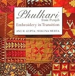 Phulkari From Punjab: Embroidery In Transition