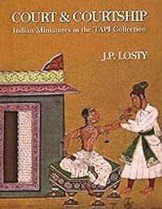 Court & Courtship: Indian Miniatures In The Tapi Collection