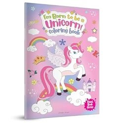 I Am Born To Be A Unicorn Coloring book - Giant book Series