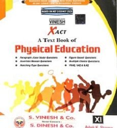 Vinesh Xact A Text Book Of Physical Eduaction Class 11 (NEP 2020 / NCF 2023)