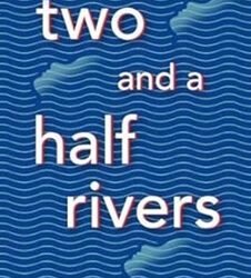 Two And A Half Rivers
