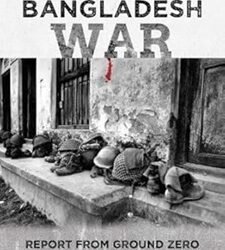 Bangladesh War: Report From Ground Zero