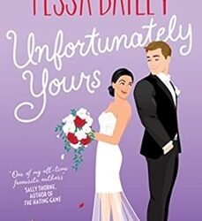Unfortunately Yours : A Novel