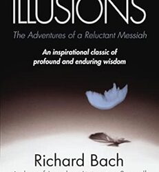 Illusions: The Adventures Of A Reluctant Messiah