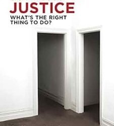 Justice: Whats The Right Thing To Do