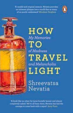 How to Travel Light: My Memories of Madness and Melancholia
