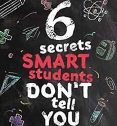 6 Secrets Smart Students Don’T Tell You