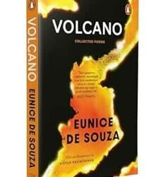 Volcano: The Collected Poems Of Eunice De Souza