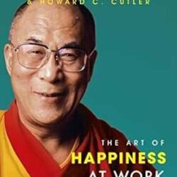 Art Of Happiness At Work