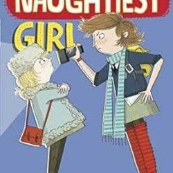 Naughtiest Girl 03 : The Naughtiest Girl Is A Monitor