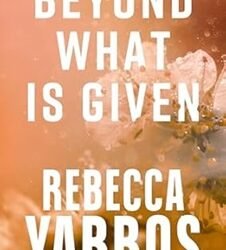 Beyond What Is Given