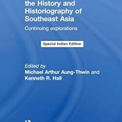 New Perspective On The History And Historiography Of Southeast Asia