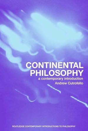 Continental Philosophy: A Contemporary Introduction