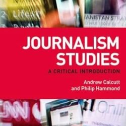 Journalism Studies: A Critical Introduction