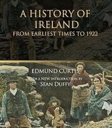 A History Of Ireland: From Earliest Times To 1922