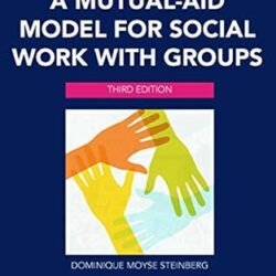 A Mutual Aid Model For Social Work Groups