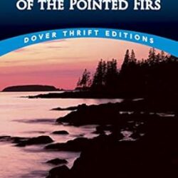 The Country of the Pointed Firs (Thrift Editions)