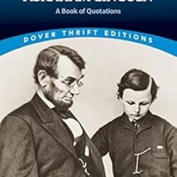 The Wit and Wisdom of Abraham Lincoln: A Book of Quotations (Dover Thrift Editions)