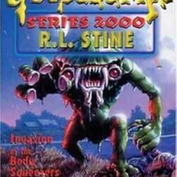 Goosebumps Series 2000 #4 Invasion Of The Body Squeezers Part 1