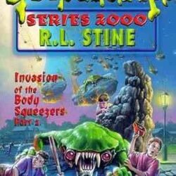Goosebumps Series 2000  #5 Invasion Of The Body Squeezers Part 2