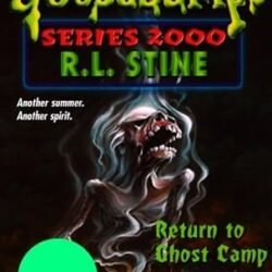 Goosebumps Series 2000  #19 Return To Ghost Camp