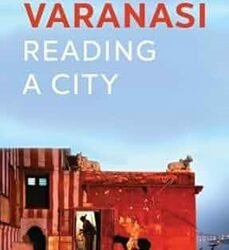 Banaras A Journey Into The Heart Of The City