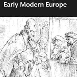 A Cultural History Of Early Modern Europe
