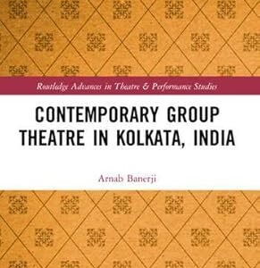Contemporary Group Theatre In Kolkata, India