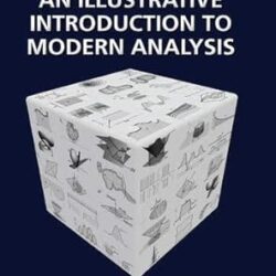 An Illustrative Introduction To Modern Analysis