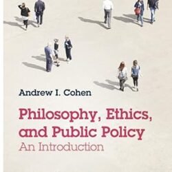 Philosophy Ethics And Public Policy : An Introduction