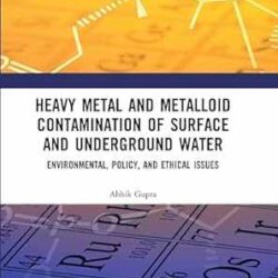 Heavy Metal And Metalloid Contamination Of Surface And Underground Water