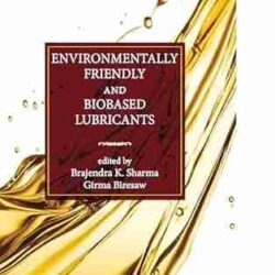 Environmentally Friendly And Biobased Lubricants