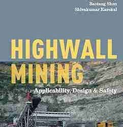 Highwall Mining : Applicability, Design & Safety