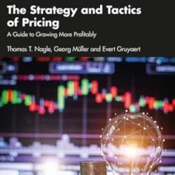 The Strategy And Tactics Of Pricing
