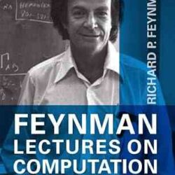 Feynman Lectures On Computation  (Anniversary Edition)