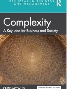 Complexity: A Key Idea For Business And Society