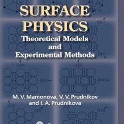 Surface Physics: Theoretical Models And Experimental Methods