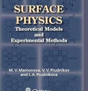 Surface Physics: Theoretical Models And Experimental Methods