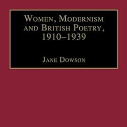 Women Modernism And British Poetry 1910-1939