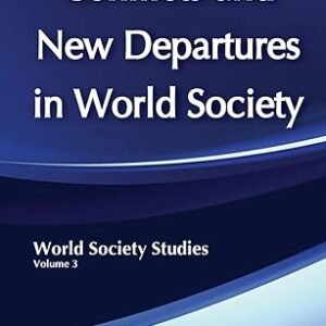 Conflicts And New Departures In World Society