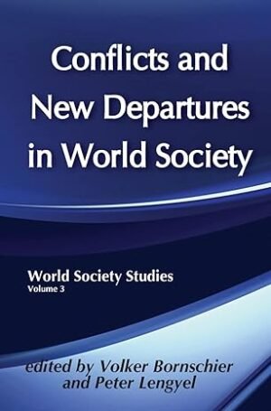 Conflicts And New Departures In World Society