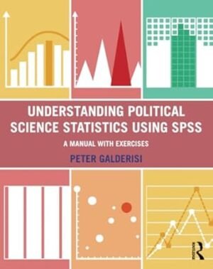 Understanding Political Science Statistics Using Spss