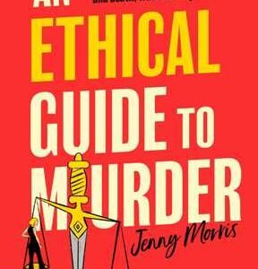An Ethical Guide To Murder