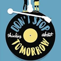 Dont Stop Thinking About Tomorrow
